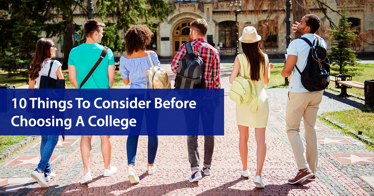 10 Things To Consider Before Choosing A College v1