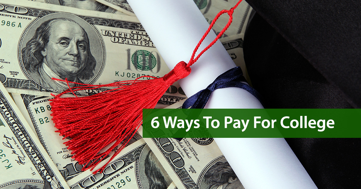 6 Ways To Pay For College