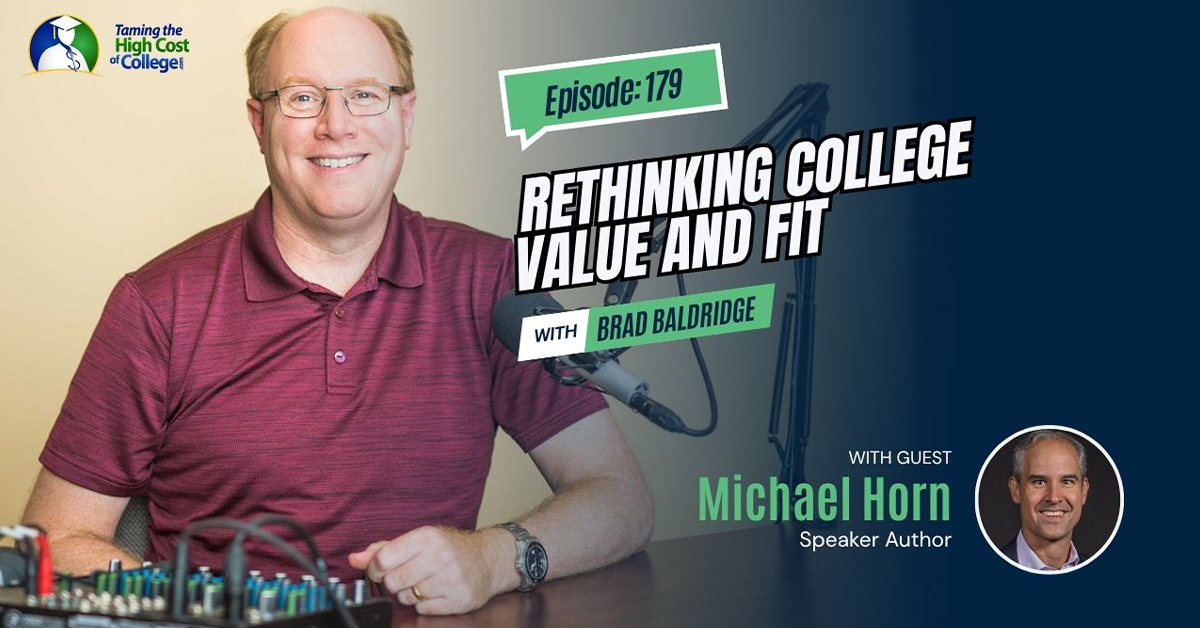 THCC Episode 179 - Rethinking College Value and Fit 
